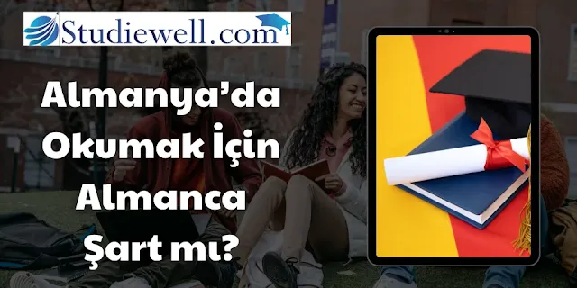 Almanya’da Okumak İçin Almanca Şart mı - Studiewell