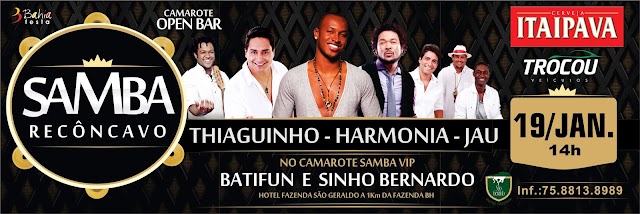 Samba Recôncavo, 19 de Janeiro as 14hs com: Thiaguinho, Harmonia e Jau em Santo Antônio de Jesus