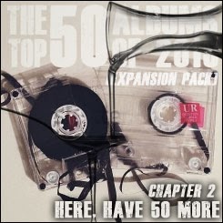 The Top 50 Albums of 2013 (Expansion Pack) - Chapter 2: Here, Have 50 More