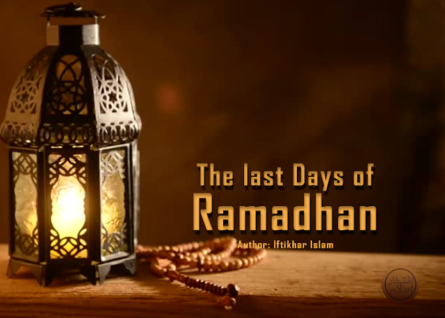 The Last Days of Ramadhan