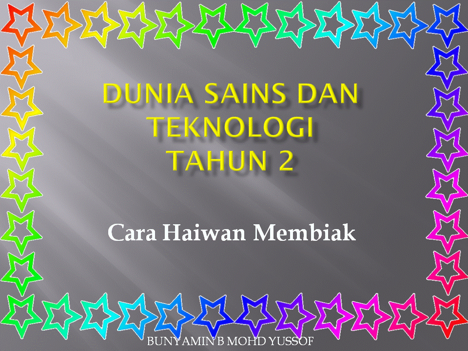 Dunia Sains dan Teknologi (Belajar dengan Ceria): DST 