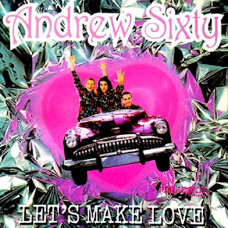 Andrew Sixty - Let's Make Love - 1995