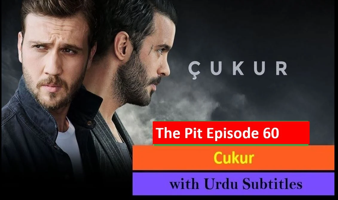 Cukur,Recent,Cukur Episode 60 With UrduSubtitles Cukur Episode 60 in Subtitles,Cukur Episode 60 With Urdu Subtitles,