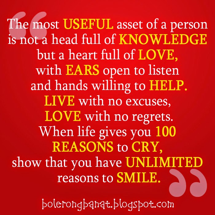 When life gives you 100 reasons to cry show that you have unlimited reasons to smile.