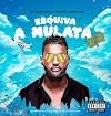 JP Da Maika ft. Young Splash - Esquiva Mulata  (Rap)