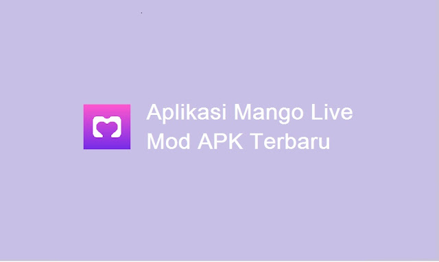 download aplikasi Mango Live Mod Apk
