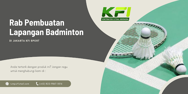 Rab Pembuatan Lapangan Badminton Di Jakarta KFI Sport