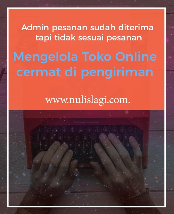 Pelajaran Mengelola Toko Online cermat di Pengiriman