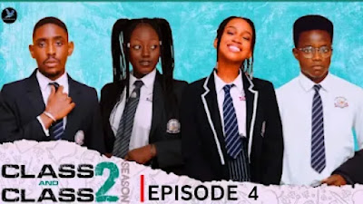 SERIES: Class and Class Season 2 Episode 4 | Download & Watch