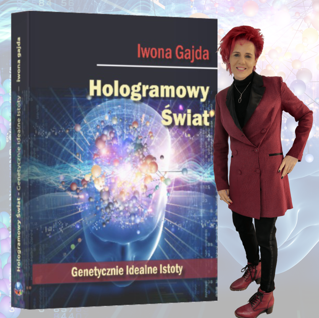 Iwona Gajda Hologramowy Świat. Genetycznie Idealne Istoty wywiad