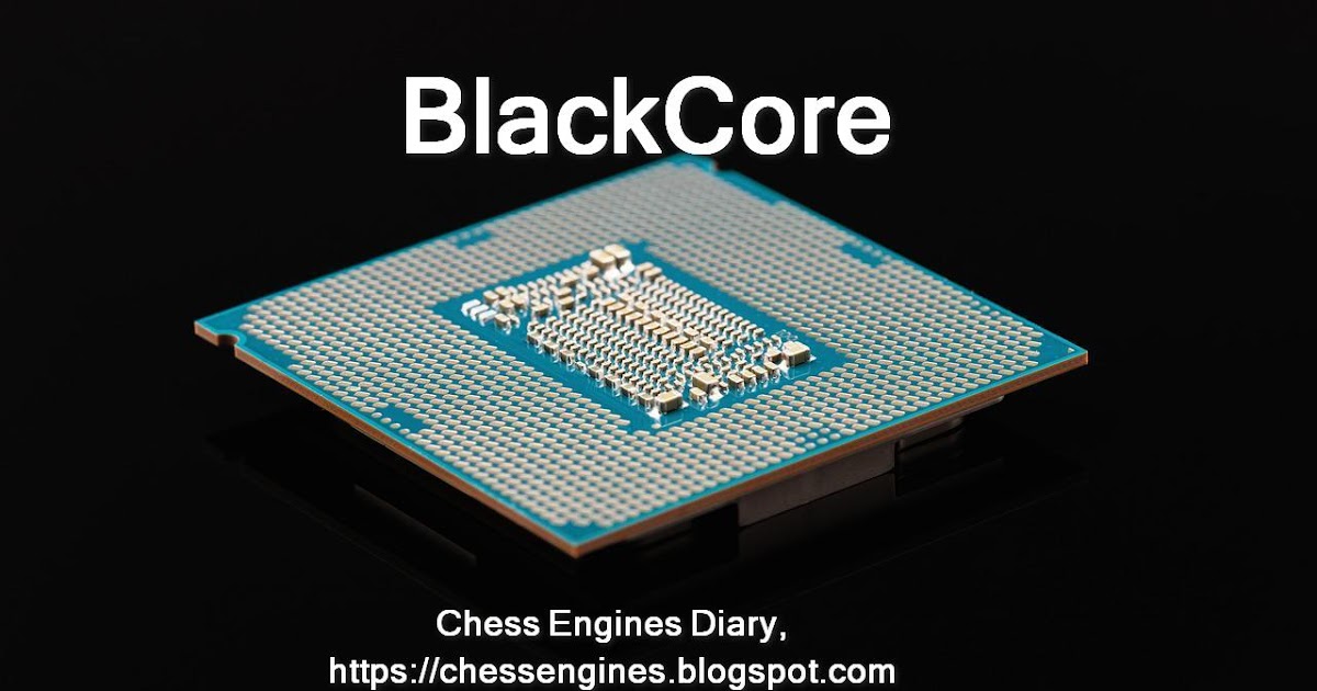 Chess engine: Black Core 4.0 NNUE (Windows and Linux)