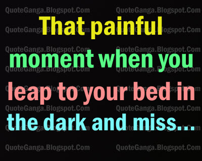 That painful moment when you leap to your bed in the dark and miss That painful moment