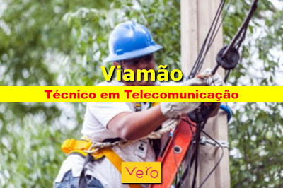 Vero Internet abre vaga para Técnico de Telecomunicação em Viamão