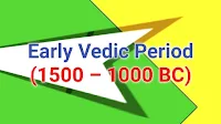 Early Vedic Period (1500 – 1000 BC)