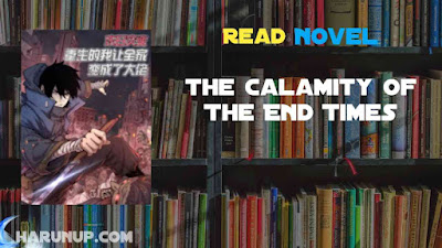 Read The Calamity Of The End Times Novel Full Episode