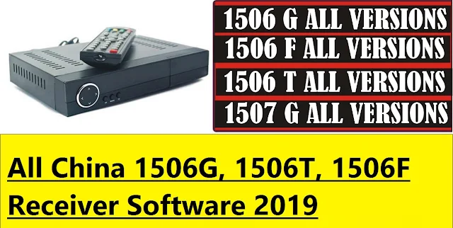 All China 1506G, 1506T, 1506F Receiver Software 2019