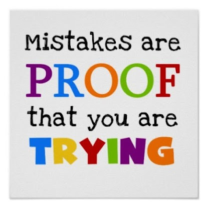 Mistakes Are Proof That You Are Trying