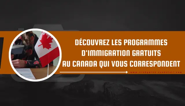 Découvrez les programmes d'immigration gratuits au Canada qui vous correspondent