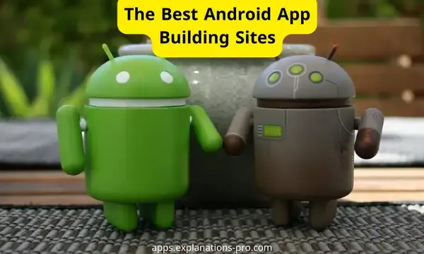 The Best Android App Building Sites