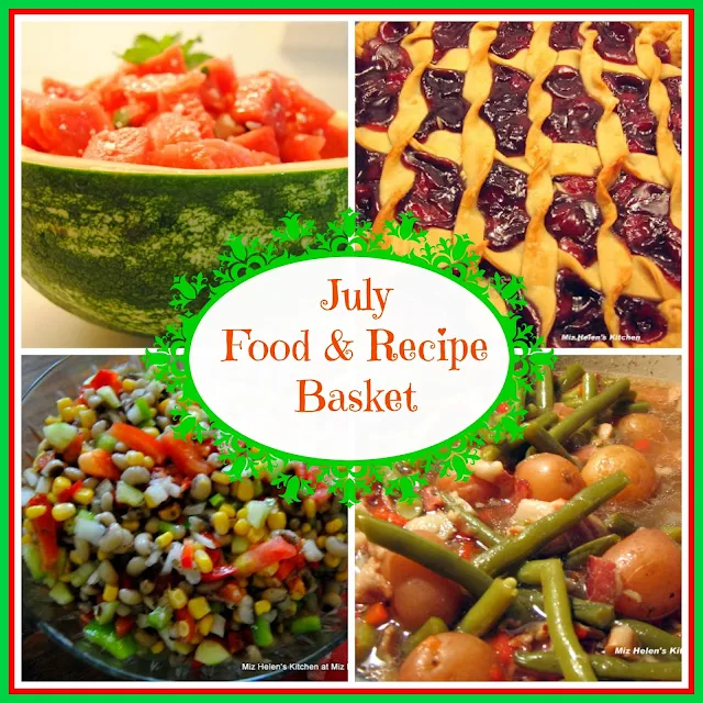 July Food and Recipe Basket at Miz Helen's Country Cottage