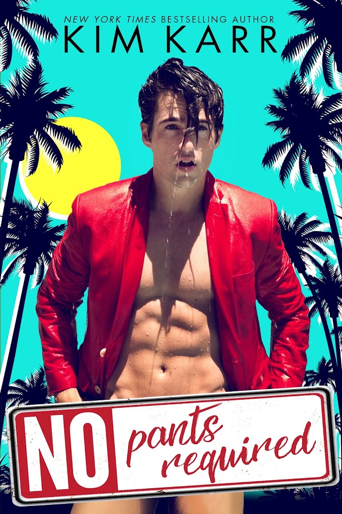 Excerpt Reveal: No Pants Required by Kim Karr