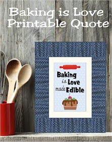 Baking is Love made Edible.  Frame this printable quote in your kitchen for a fun wall decoration to support your baking habit.