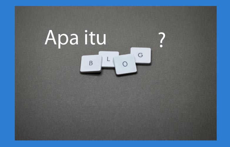 Apa Itu Blog