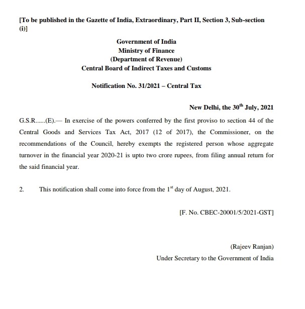 Gstr 9 - Notification No. 31 / 2021 Seeks to exempt taxpayers having AATO upto Rs. 2 crores from the requirement of furnishing annual return for FY  2020-21