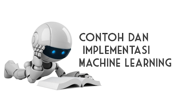 Contoh dan Implementasi Machine Learning