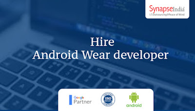 Hire Android Wear app developer - SynapseIndia