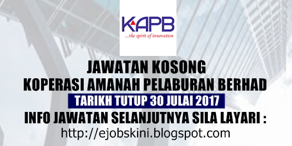 Jawatan Kosong Koperasi Amanah Pelaburan Berhad (KAPB) - 30 Julai 2017