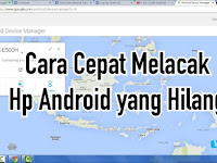 Cara Mengetahui Hp Android Yang Hilang