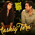 Aashiq Tera Lyrics - Happy Bhag Jayegi | Diana Penty, Abhay Deol, Ali Fazal