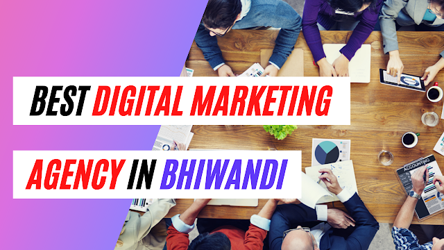 Best Digital Marketing agency in bhiwandi