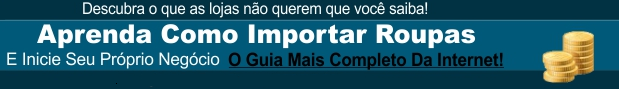  Aprenda a importar roupas