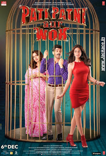 Pati Patni Aur Woh Budget, Screens And Day Wise Box Office Collection India, Overseas, WorldWide 