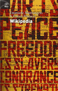 Wikipedia. L'enciclopedia libera e l'egemonia dell'informazione