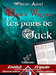 Jack’s Wagers (A Jack O' Lantern Tale) - Les paris de Jack (Un conte celtique): Bilingual parallel text - Bilingue avec le texte parallèle: English - French ... Easy Reader Book 59) (English Edition)