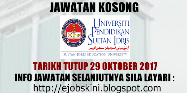 Jawatan Kosong Universiti Pendidikan Sultan Idris (UPSI) - 29 Oktober 2017