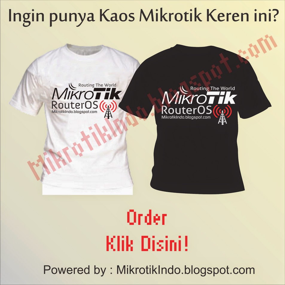  akan merilis sebuah kaos Mikrotik dengan desain yang keren abis Kaos Mikrotik Keren by MikrotikIndo Order Disini!