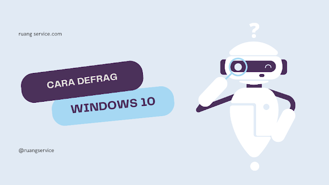 Cara Defrag Windows 10