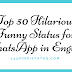 Top 50 Hilarious Funny Status for WhatsApp in English