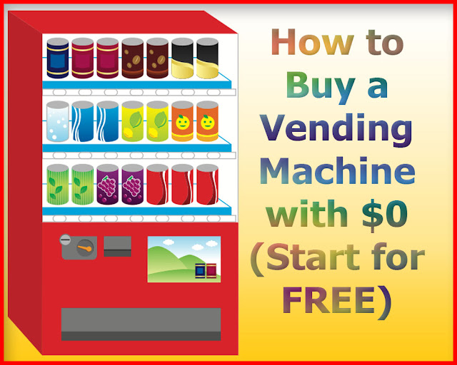 How to Buy a Vending Machine with $0 (Start for FREE)