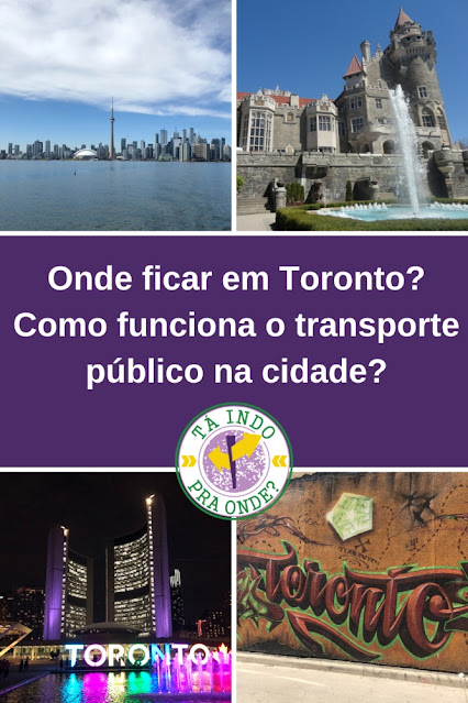 Onde ficar em Toronto? Como funciona o transporte público na cidade?