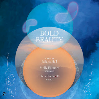 Bold Beauty - songs by Juliana Hall; Molly Fillmore, Elvia Puccinelli; Blue Griffin