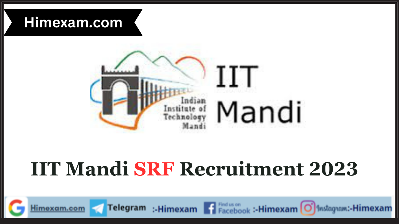 IIT Mandi SRF Recruitment 2023 Notification and Apply Online