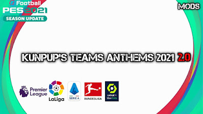 PES 2021 Kunpup Team Anthems 2021