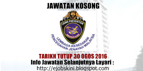 Jawatan Kosong Lembaga Kesedaran Pencegahan Jenayah Malaysia (LKPJM) - 30 Ogos 2016