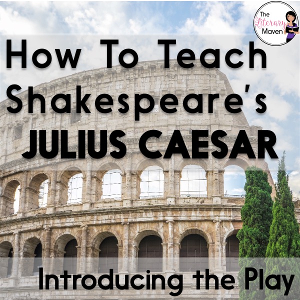 If you are teaching Julius Caesar by William Shakespeare this year, here’s four ways to hook your students as you introduce the play.