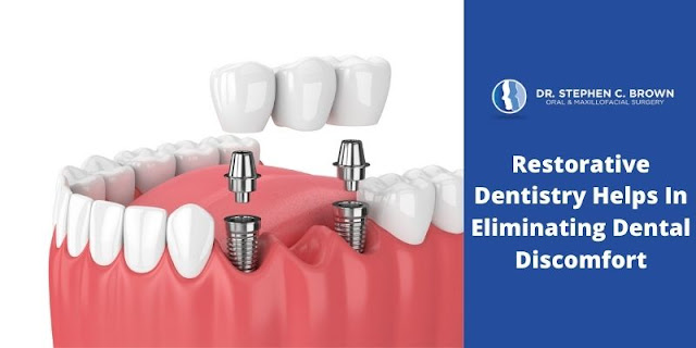 Restorative Dentistry Helps In Eliminating Dental Discomfort